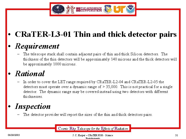  • CRa. TER-L 3 -01 Thin and thick detector pairs • Requirement –