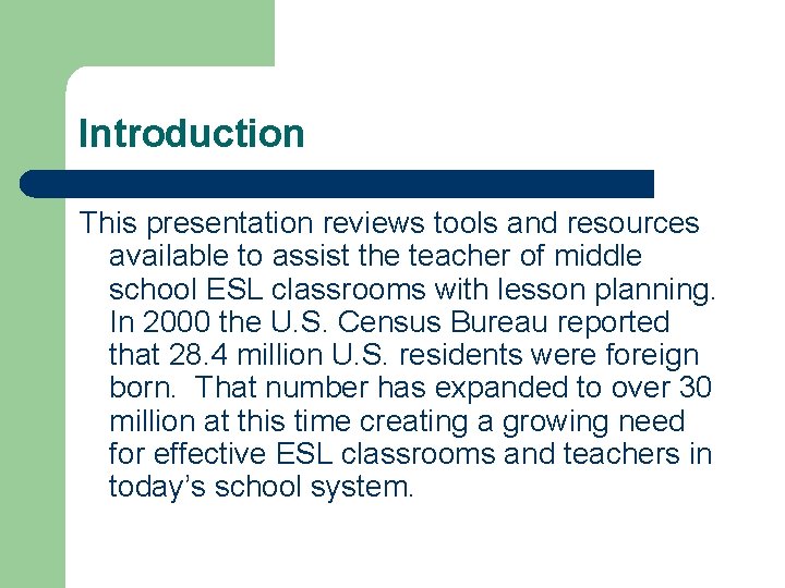 Introduction This presentation reviews tools and resources available to assist the teacher of middle