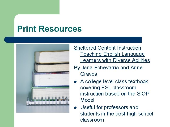 Print Resources Sheltered Content Instruction Teaching English Language Learners with Diverse Abilities By Jana