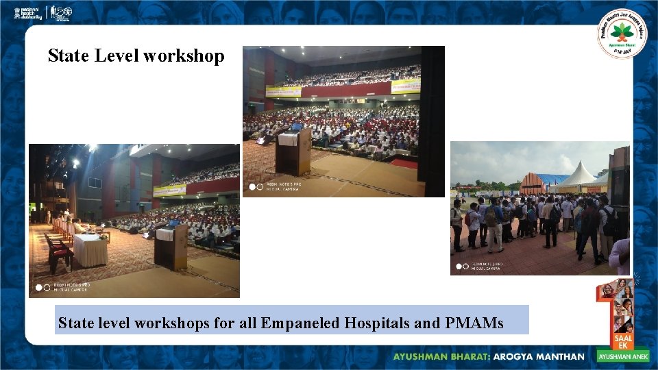 State Level workshop State level workshops for all Empaneled Hospitals and PMAMs 