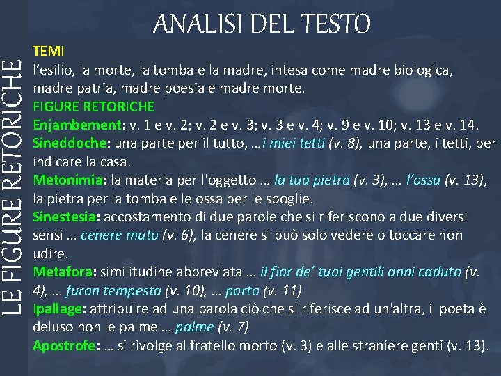 LE FIGURE RETORICHE ANALISI DEL TESTO TEMI l’esilio, la morte, la tomba e la