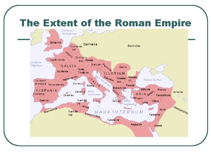 The Extent of the Roman Empire 