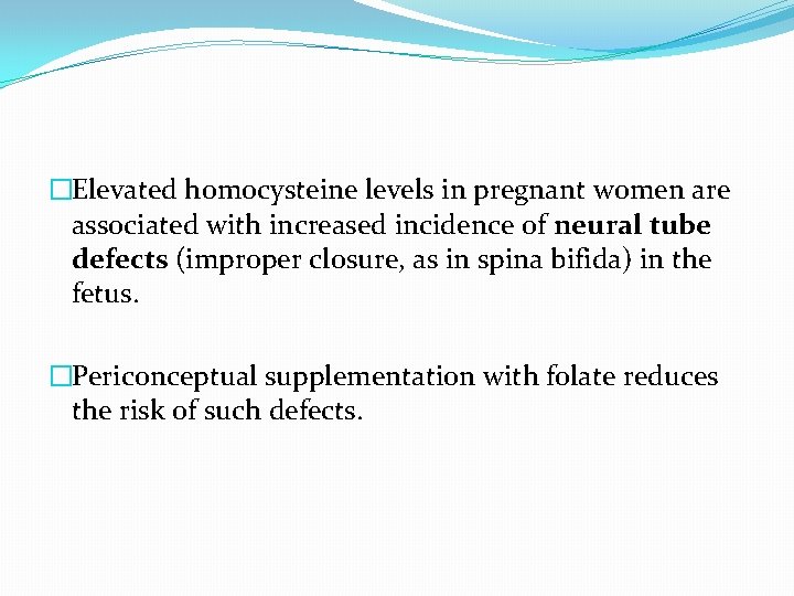 �Elevated homocysteine levels in pregnant women are associated with increased incidence of neural tube