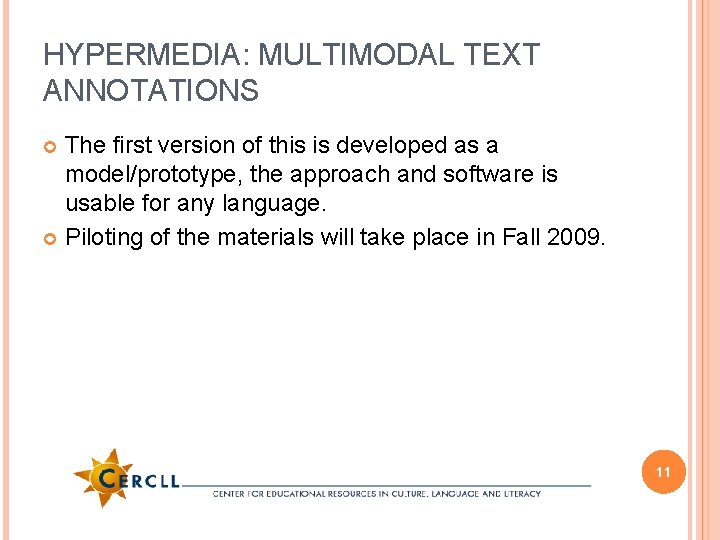 HYPERMEDIA: MULTIMODAL TEXT ANNOTATIONS The first version of this is developed as a model/prototype,