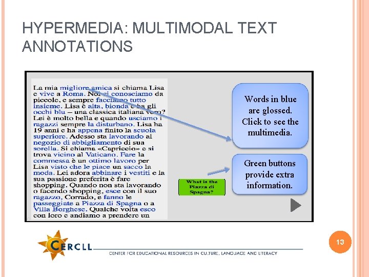 HYPERMEDIA: MULTIMODAL TEXT ANNOTATIONS Words in blue are glossed. Click to see the multimedia.