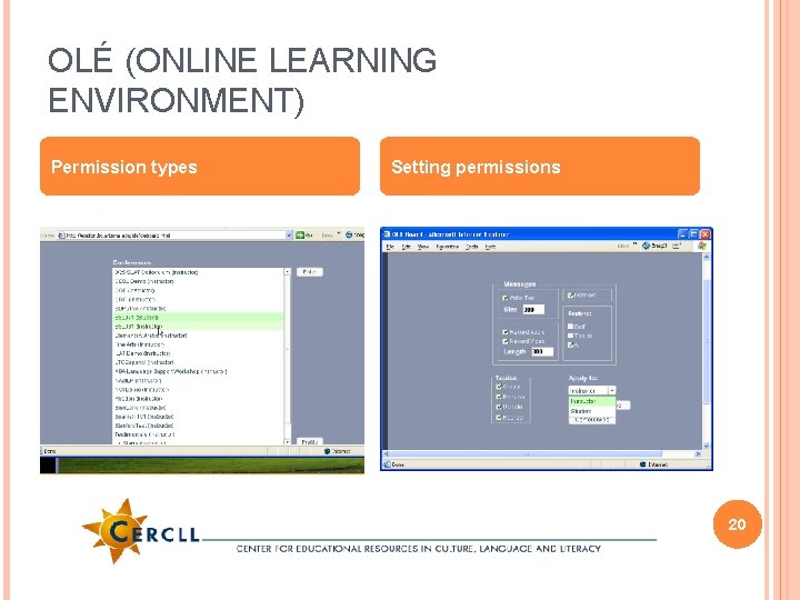 OLÉ (ONLINE LEARNING ENVIRONMENT) Permission types Setting permissions 20 