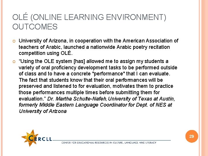 OLÉ (ONLINE LEARNING ENVIRONMENT) OUTCOMES University of Arizona, in cooperation with the American Association