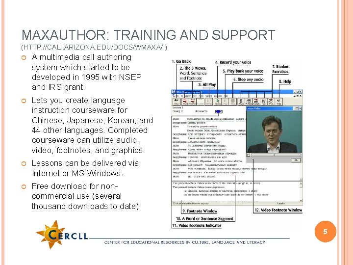 MAXAUTHOR: TRAINING AND SUPPORT (HTTP: //CALI. ARIZONA. EDU/DOCS/WMAXA/ ) A multimedia call authoring system