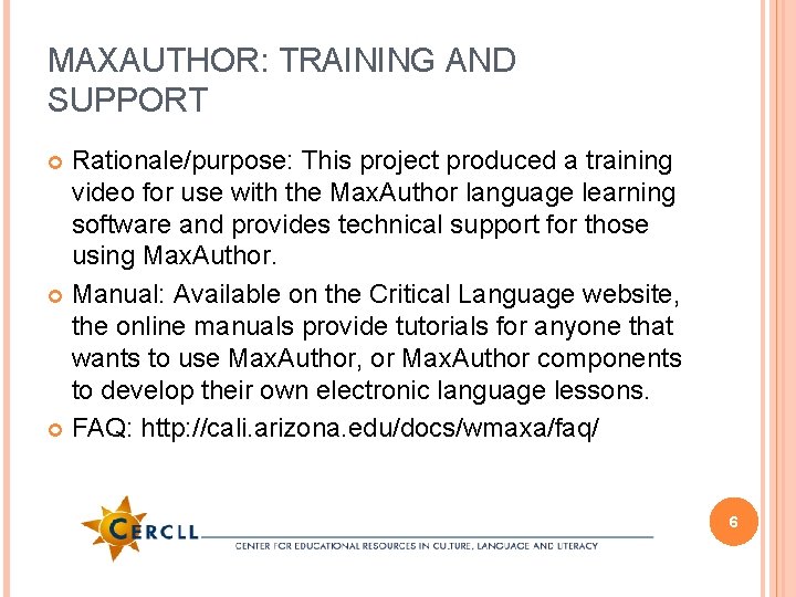 MAXAUTHOR: TRAINING AND SUPPORT Rationale/purpose: This project produced a training video for use with