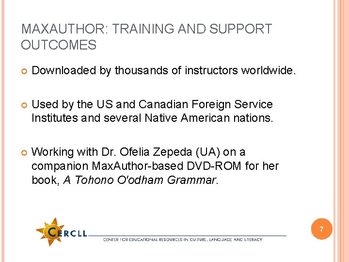 MAXAUTHOR: TRAINING AND SUPPORT OUTCOMES Downloaded by thousands of instructors worldwide. Used by the