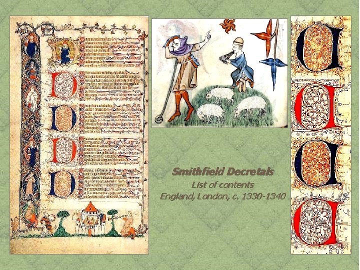Smithfield Decretals List of contents England, London, c. 1330 -1340 