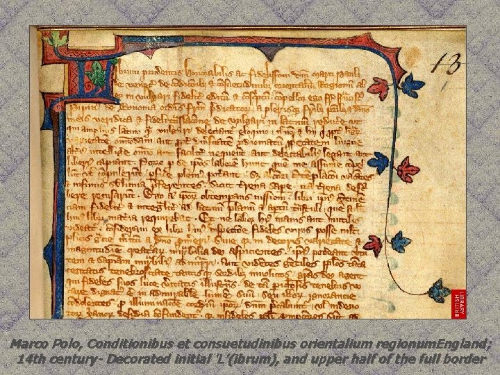 Marco Polo, Conditionibus et consuetudinibus orientalium regionum. England; 14 th century- Decorated initial 'L'(ibrum),