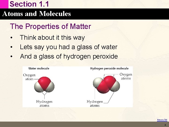 Section 1. 1 Atoms and Molecules The Properties of Matter • • • Think