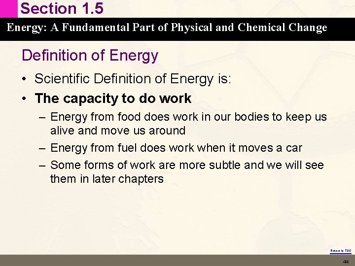 Section 1. 5 Energy: A Fundamental Part of Physical and Chemical Change Definition of