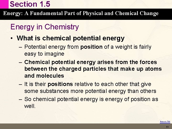 Section 1. 5 Energy: A Fundamental Part of Physical and Chemical Change Energy in