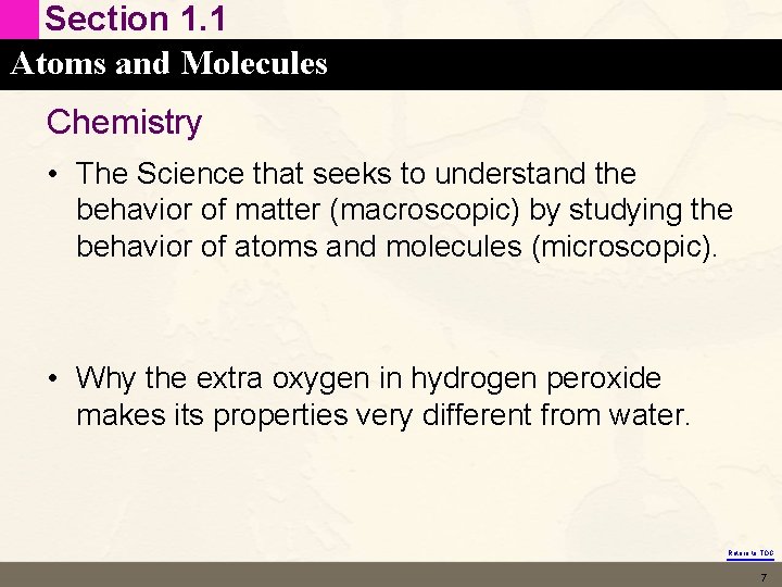 Section 1. 1 Atoms and Molecules Chemistry • The Science that seeks to understand