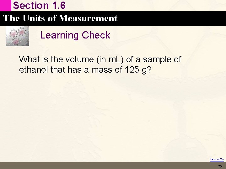 Section 1. 6 The Units of Measurement Learning Check What is the volume (in