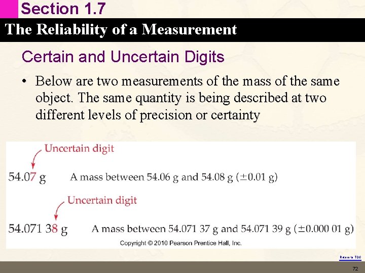 Section 1. 7 The Reliability of a Measurement Certain and Uncertain Digits • Below