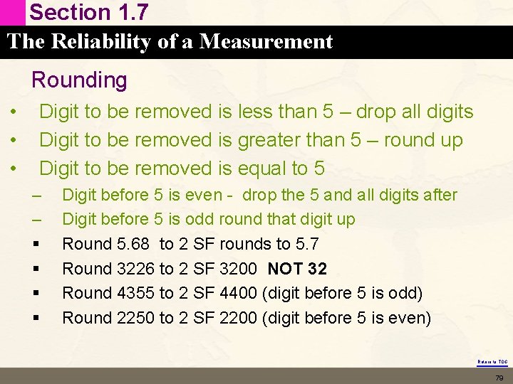 Section 1. 7 The Reliability of a Measurement Rounding • • • Digit to