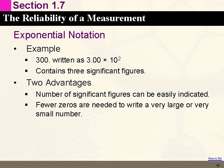 Section 1. 7 The Reliability of a Measurement Exponential Notation • Example § §