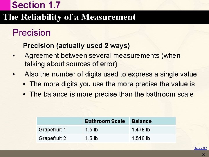 Section 1. 7 The Reliability of a Measurement Precision • • Precision (actually used