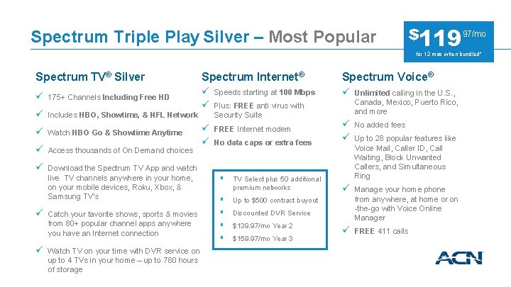 Spectrum Triple Play Silver – Most Popular $119 97/mo for 12 mos when bundled*