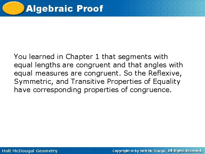 Algebraic Proof You learned in Chapter 1 that segments with equal lengths are congruent