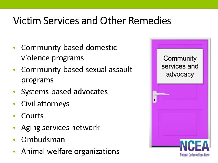 Victim Services and Other Remedies • Community-based domestic • • violence programs Community-based sexual