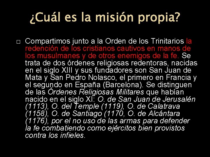 ¿Cuál es la misión propia? � Compartimos junto a la Orden de los Trinitarios