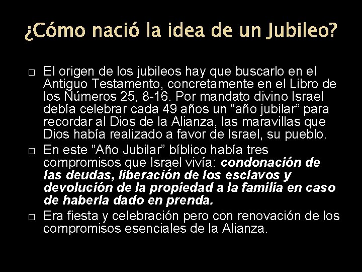 ¿Cómo nació la idea de un Jubileo? � � � El origen de los