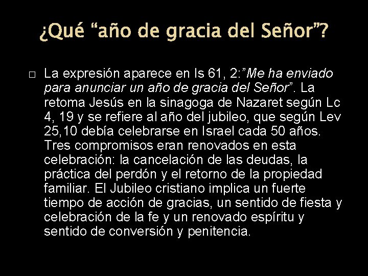 ¿Qué “año de gracia del Señor”? � La expresión aparece en Is 61, 2: