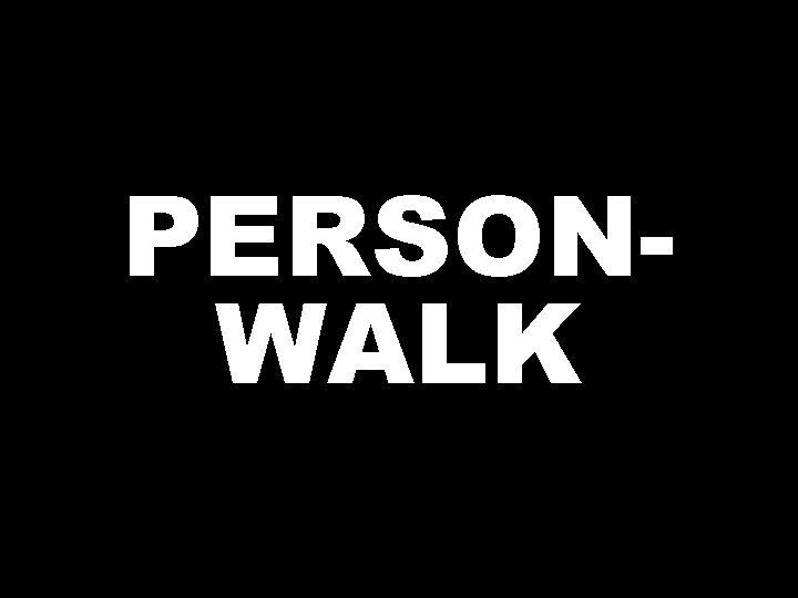 PERSONWALK  PERSONWALK