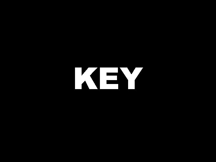 KEY  KEY