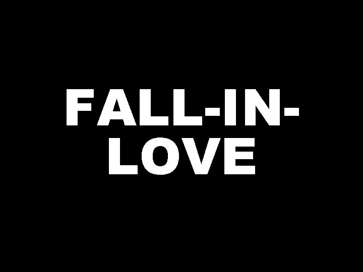 FALL-INLOVE  FALL-INLOVE