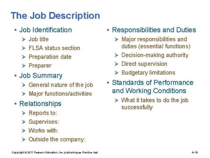 The Job Description • Job Identification • Responsibilities and Duties Ø Job title Ø