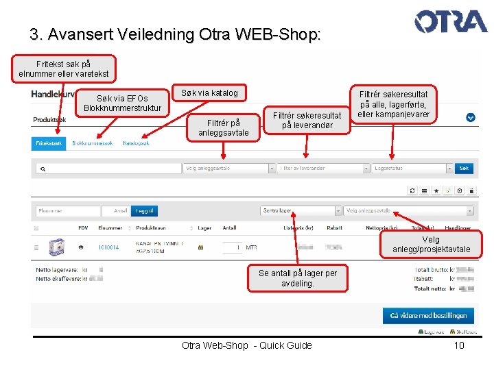 3. Avansert Veiledning Otra WEB-Shop: Fritekst søk på elnummer eller varetekst Søk via EFOs