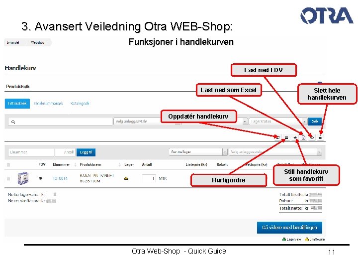 3. Avansert Veiledning Otra WEB-Shop: Funksjoner i handlekurven Last ned FDV Last ned som