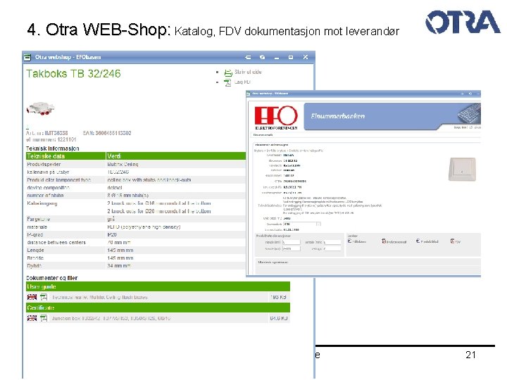 4. Otra WEB-Shop: Katalog, FDV dokumentasjon mot leverandør Otra Web-Shop - Quick Guide 21