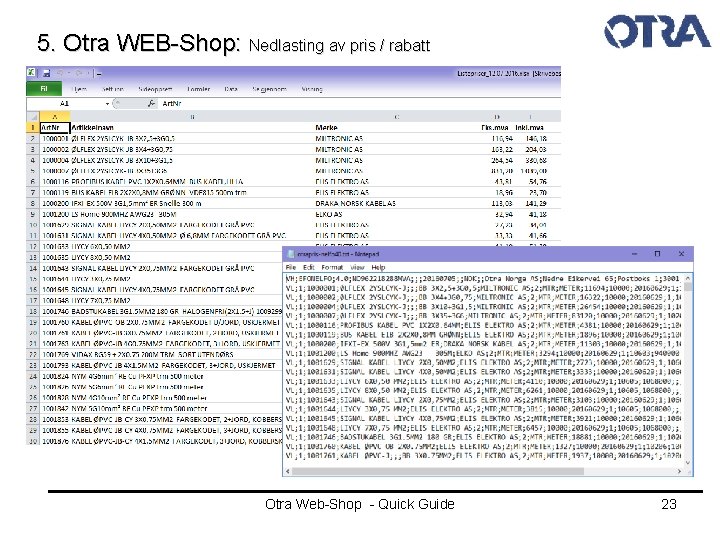 5. Otra WEB-Shop: Nedlasting av pris / rabatt Otra Web-Shop - Quick Guide 23