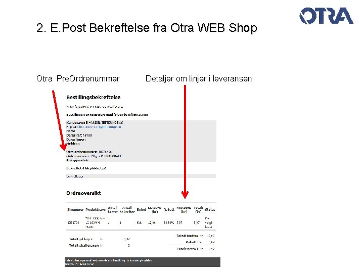 2. E. Post Bekreftelse fra Otra WEB Shop Otra Pre. Ordrenummer Detaljer om linjer