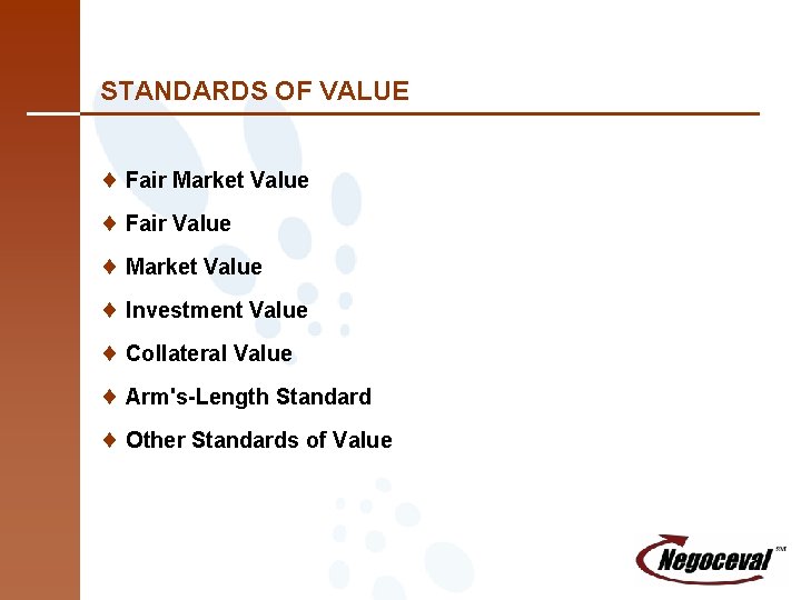 STANDARDS OF VALUE ¨ Fair Market Value ¨ Fair Value ¨ Market Value ¨