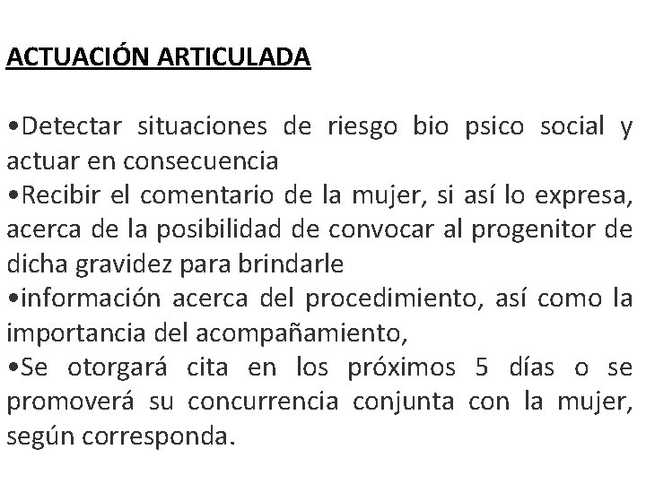 ACTUACIÓN ARTICULADA • Detectar situaciones de riesgo bio psico social y actuar en consecuencia