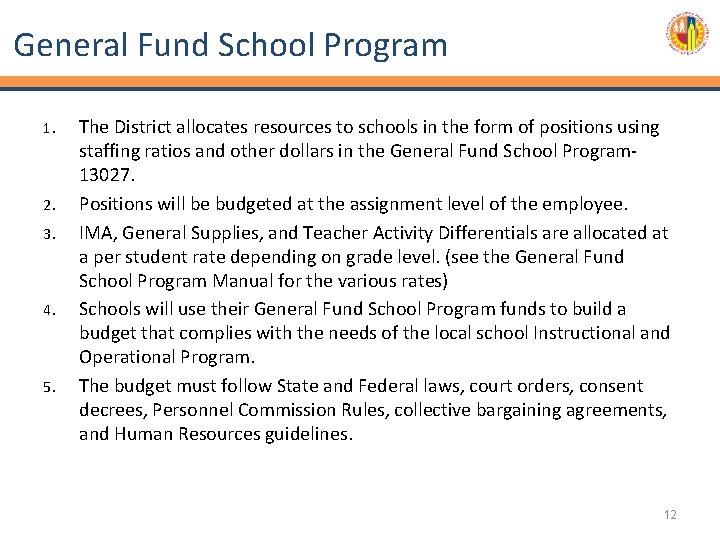 General Fund School Program 1. 2. 3. 4. 5. The District allocates resources to