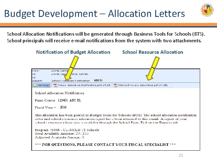Budget Development – Allocation Letters School Allocation Notifications will be generated through Business Tools