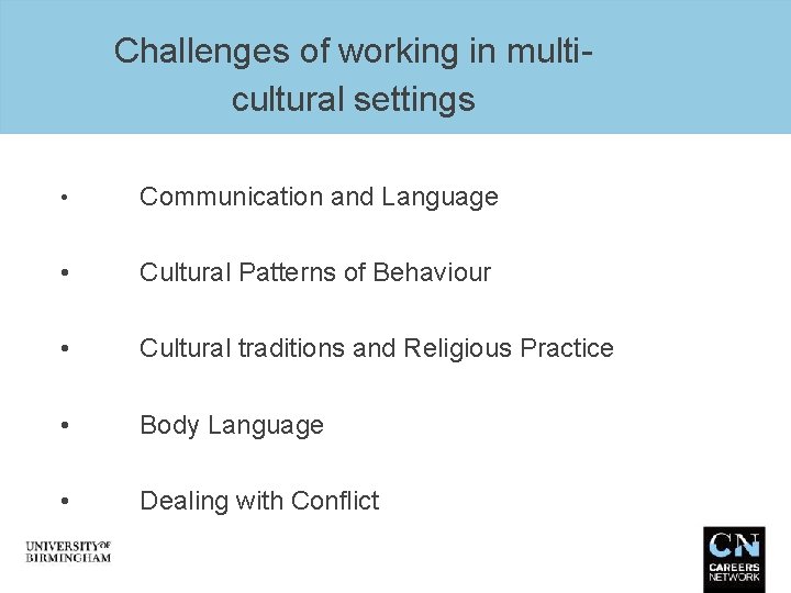 Challenges of working in multicultural settings • Communication and Language • Cultural Patterns of
