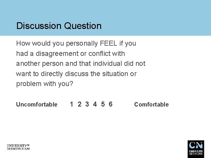 Discussion Question How would you personally FEEL if you had a disagreement or conflict