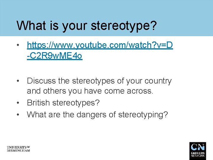 What is your stereotype? • https: //www. youtube. com/watch? v=D -C 2 R 9