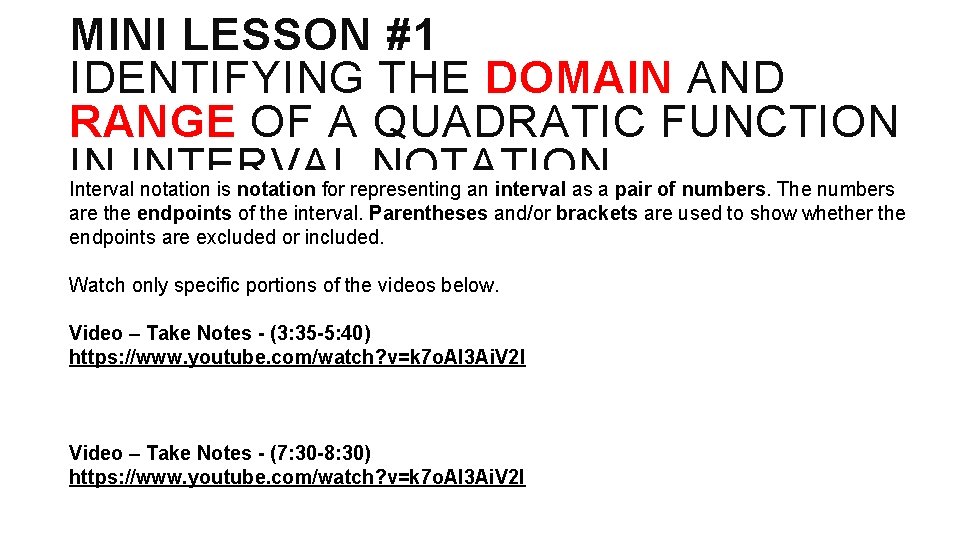 MINI LESSON #1 IDENTIFYING THE DOMAIN AND RANGE OF A QUADRATIC FUNCTION IN INTERVAL