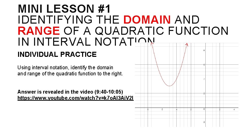 MINI LESSON #1 IDENTIFYING THE DOMAIN AND RANGE OF A QUADRATIC FUNCTION IN INTERVAL