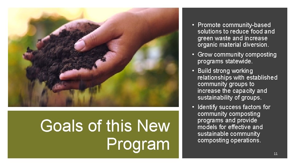  • Promote community-based solutions to reduce food and green waste and increase organic